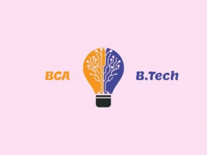 Bca vs B.tech
