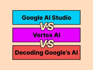 Google ai tudio vs vertex ai vs gemini