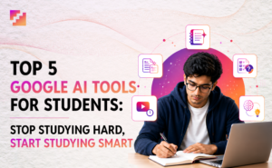 top 5 Google AI tools for students study smarter exam preparation 2026