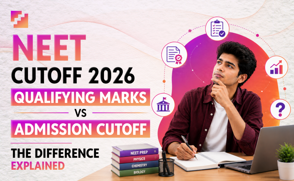 NEET Cutoff 2026; qualifying marks vs admission cutoff difference explained, with a thoughtful student at his study desk