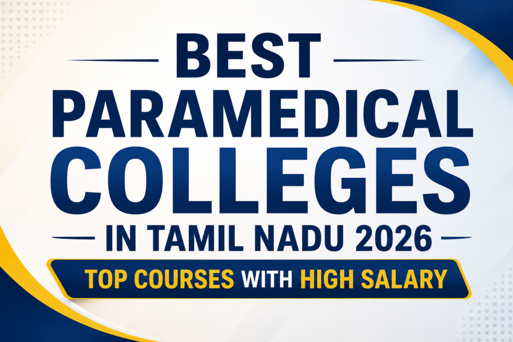 Best Paramedical Colleges in Tamil Nadu 2026: Top Courses with High Salary
