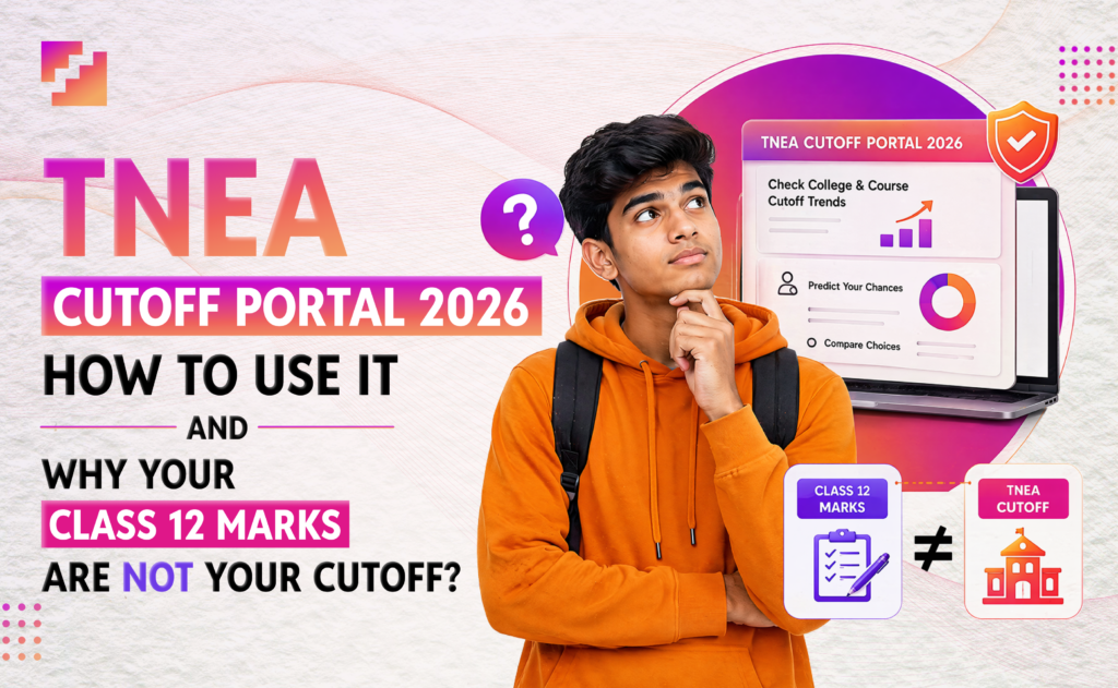 TNEA Cutoff Portal 2026; how to use it and why your Class 12 marks are not the same as your cutoff.